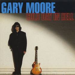 Gary Moore : Cold Day in Hell